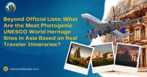 Most Photogenic UNESCO World Heritage Sites in Asia