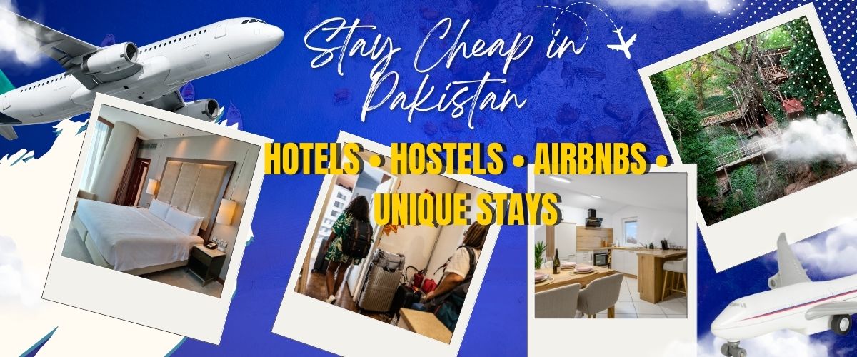 Traveler exploring Pakistan while staying in affordable hotels, hostels, and local accommodations
